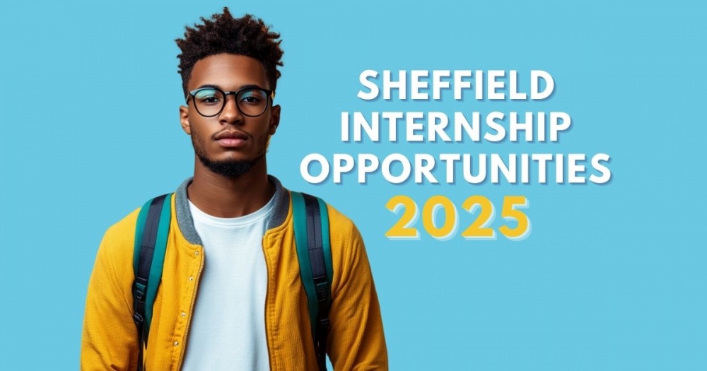 Top Internship Opportunities in Sheffield for 2025